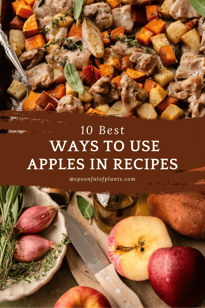 A baking dish with chopped apples, sweet potatoes, and chicken sits above a banner reading “10 Best Ways to Use Apples in Recipes.” Below, fresh apples, herbs, shallots, and a knife rest on a cutting board.
